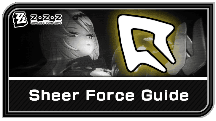 Zenless Zone Zero combat interface displaying Sheer Force mechanics bypassing enemy defenses