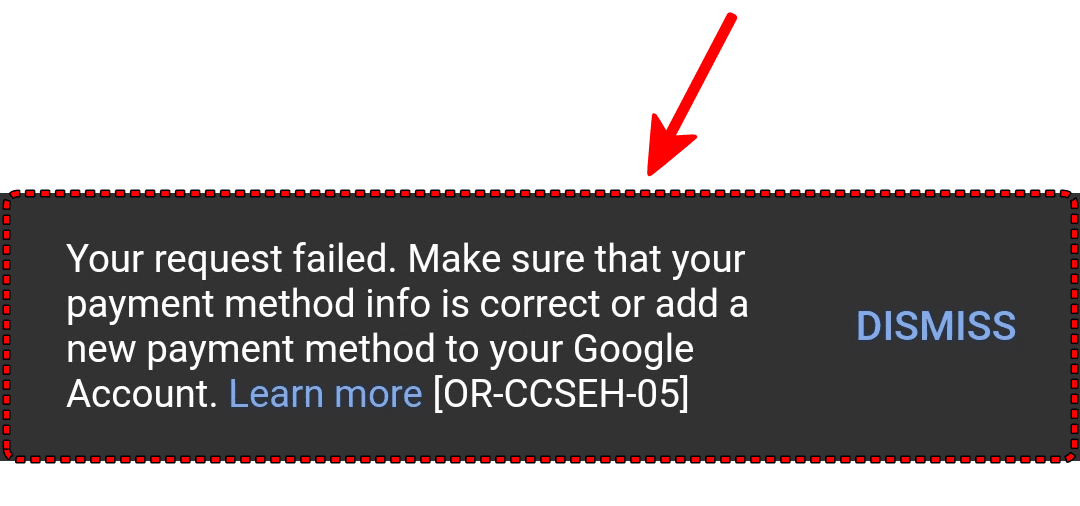 Google Play error OR-CCSEH-05 rejection prompt on international credit card billing