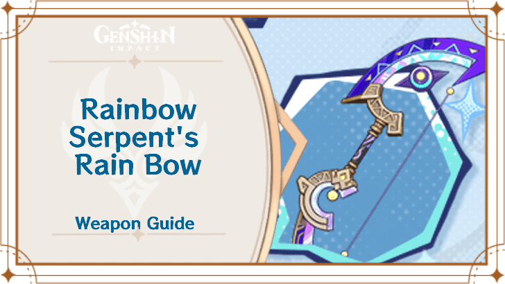 Rainbow Serpent's Rain Bow weapon from Genshin Impact
